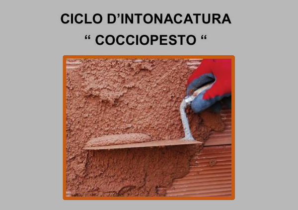 Ciclo d’intonacatura “Cocciopesto